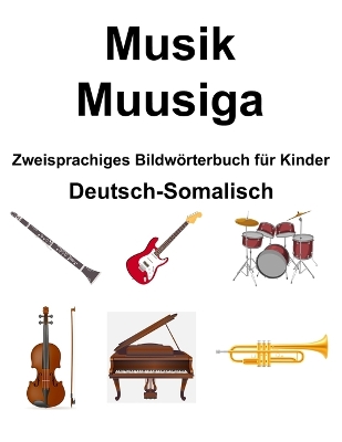 Book cover for Deutsch-Somalisch Musik / Muusiga Zweisprachiges Bildw�rterbuch f�r Kinder