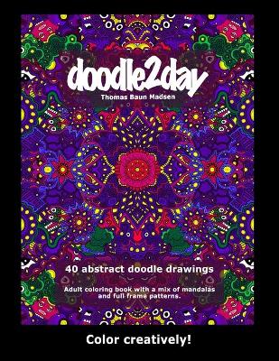 Book cover for 40 abstract doodle drawings. Adult coloring book with a mix of mandalas and full frame patterns.