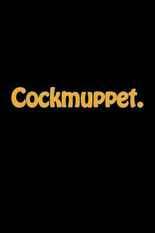 Cover of Cockmuppet.