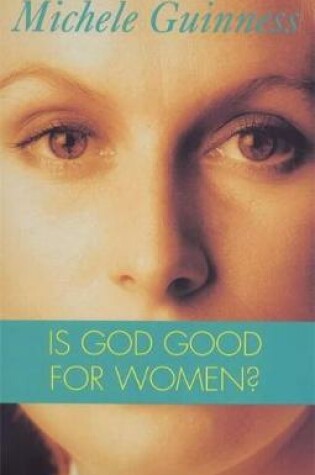 Cover of Is God Good for Women?