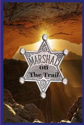 Book cover for Marshal on The Trail