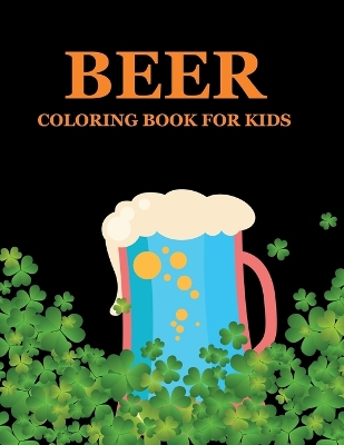 Book cover for Beer Coloring Book For Kids