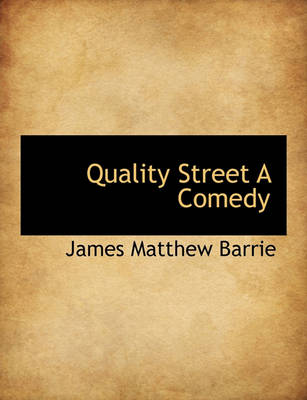 Book cover for Quality Street a Comedy