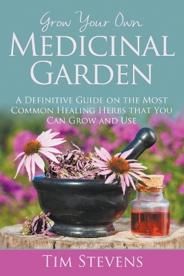 Book cover for Grow Your Own Medicinal Garden