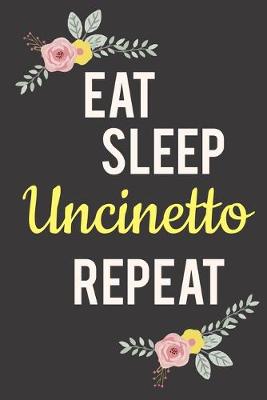 Book cover for Eat, Sleep, Uncinetto Repeat.