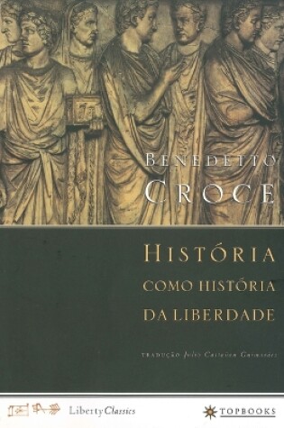 Cover of Historia Como Historia Da Liberdade