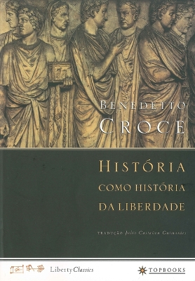 Book cover for Historia Como Historia Da Liberdade