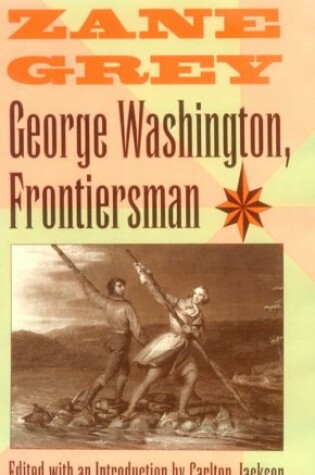 Cover of George Washington, Frontiersman