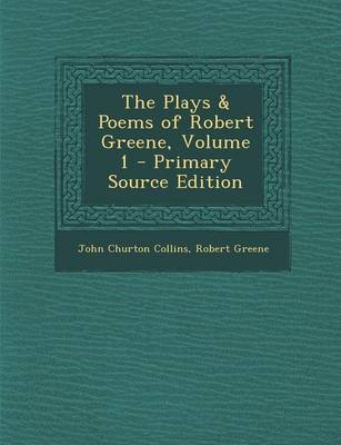 Book cover for The Plays & Poems of Robert Greene, Volume 1 - Primary Source Edition