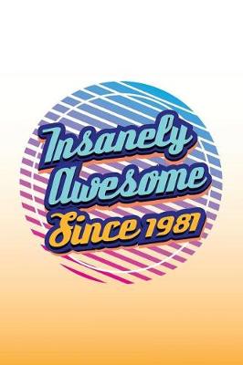 Book cover for Insanely Awesome Since 1981