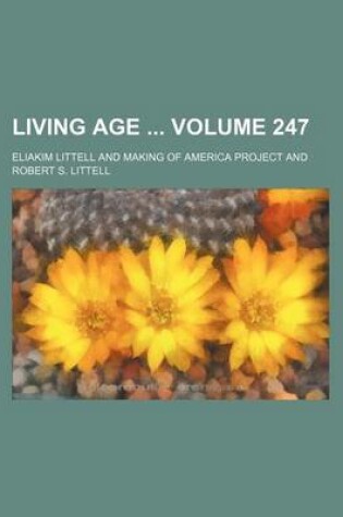 Cover of Living Age Volume 247