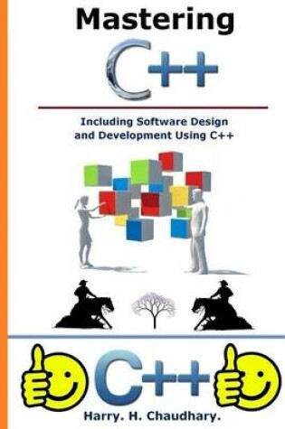 Cover of Mastering C++ Including Software Design and Development Using C++