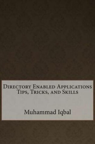 Cover of Directory Enabled Applications Tips, Tricks, and Skills