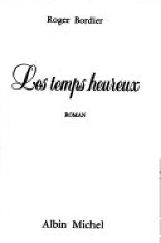 Cover of Temps Heureux (Les)