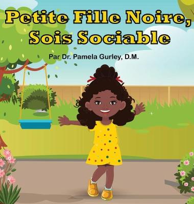 Book cover for Petite Fille Noire, Sois Sociable