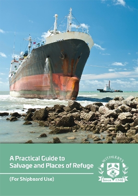 Book cover for A Practical Guide to Salvage and Places of Refuge - (For Shipboard Use)