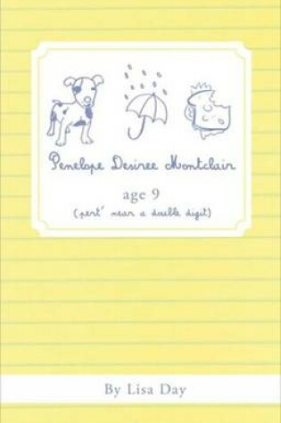 Cover of Penelope Desiree Montclair, Age 9 (Pert' Near a Double Digit)