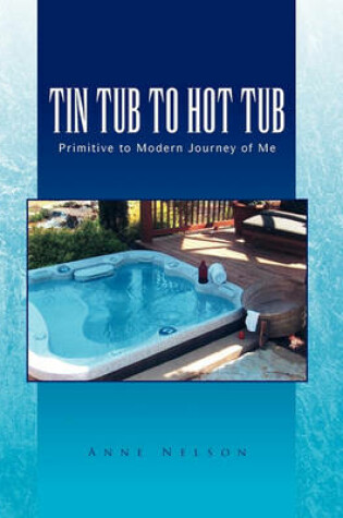 Cover of Tin Tub to Hot Tub