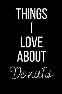 Book cover for Things I Love About Donuts