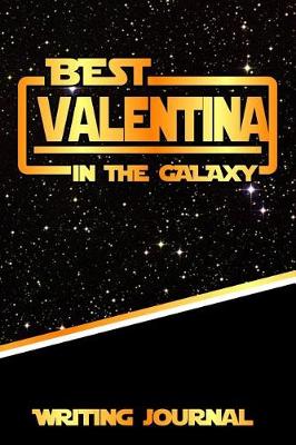 Book cover for Best Valentina in the Galaxy Writing Journal