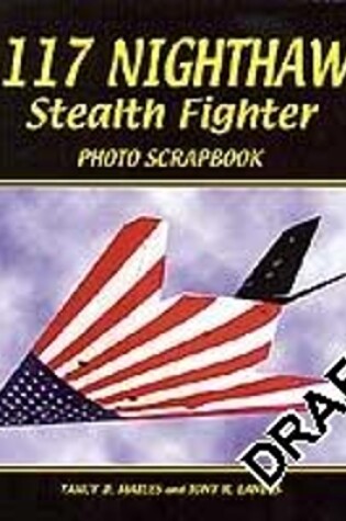 Cover of F-117 Nighthawk Stealth Fighter Photo Scrapbook