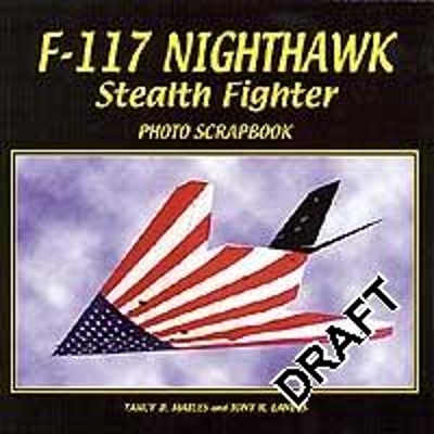 Book cover for F-117 Nighthawk Stealth Fighter Photo Scrapbook