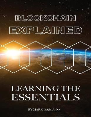 Book cover for Blockchain Explained: Learning the Essentials