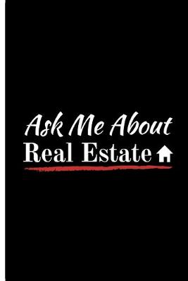 Book cover for Ask Me About Real Estate