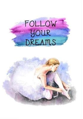 Book cover for Follow Your Dreams