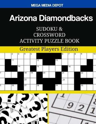 Book cover for Arizona Diamondbacks Sudoku and Crossword Activity Puzzle Book