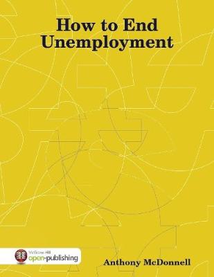 Book cover for How to End Unemployment