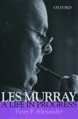 Book cover for Les Murray - a Life in Progress