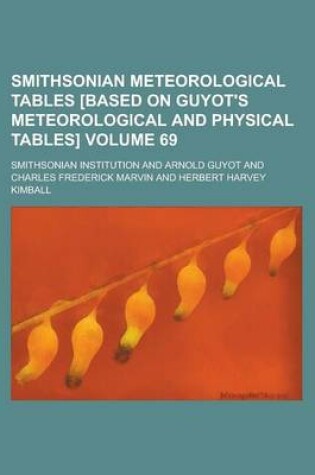 Cover of Smithsonian Meteorological Tables [Based on Guyot's Meteorological and Physical Tables] Volume 69