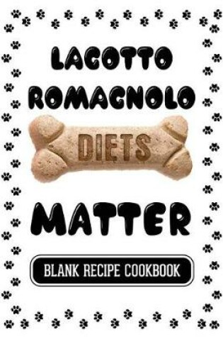 Cover of Lagotto Romagnolo Diets Matter