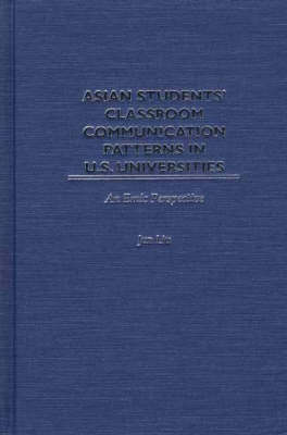 Book cover for Asian Students' Classroom Communication Patterns in U.S. Universities