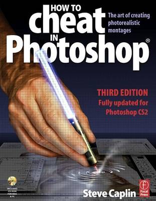 Book cover for How to Cheat in Photoshop: The Art of Creating Photorealistic Montages - Updated for Cs2