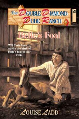 Cover of Double Diamond Dude Ranch #8 - Belle's Foal