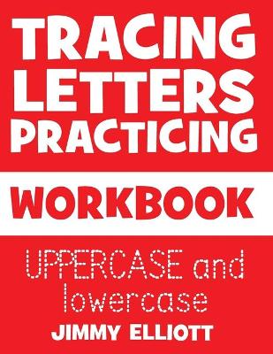 Book cover for Tracing Letters Practicing - WORKBOOK - UPPERCASE and lowercase