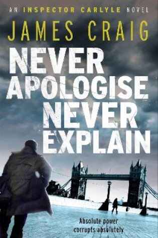 Cover of Never Apologise, Never Explain