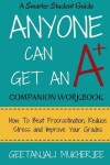 Book cover for Anyone Can Get An A+ Companion Workbook