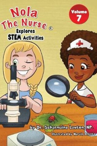 Cover of Nola The Nurse Explores STEM Activities