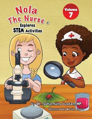 Book cover for Nola The Nurse Explores STEM Activities