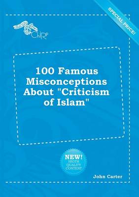 Book cover for 100 Famous Misconceptions about Criticism of Islam