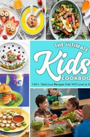 Cover of The Ultimate Kids' Cookbook