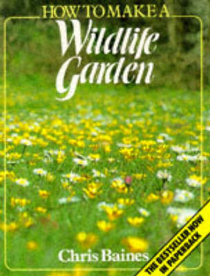 Book cover for How to Make a Wild Life Garden