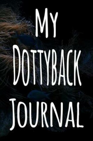 Cover of My Dottyback Journal