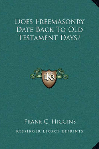 Cover of Does Freemasonry Date Back to Old Testament Days?