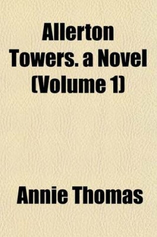 Cover of Allerton Towers. a Novel (Volume 1)