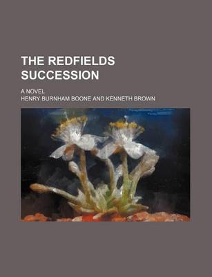 Book cover for The Redfields Succession; A Novel