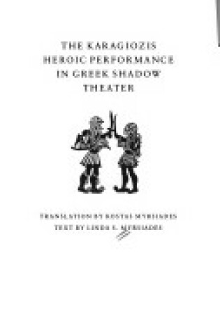 Cover of The Karagiozis Heroic Performance in Greek Shadow Theatre